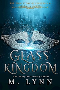 Glass Kingdom - M. Lynn - E-Book