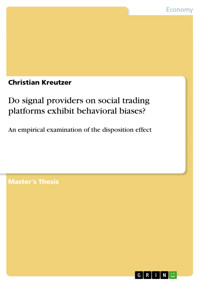 Do signal providers on social trading platforms exhibit behavioral biases? - Christian Kreutzer - E-Book