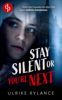 Stay silent or you're next | Der spannende Young Adult Thriller mit unvorhersehbaren Twists - Ulrike Rylance - E-Book
