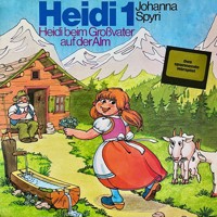 Johanna Spyri, Heidi beim Großvater auf der Alm (ungekürzt) - Johanna  Spyri - Hörbuch