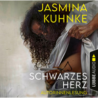 Schwarzes Herz (Ungekürzte Autorinnenlesung) - Jasmina Kuhnke - Hörbuch