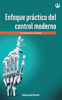 Enfoque práctico de control moderno - Enrique Arnáez Braschi - E-Book