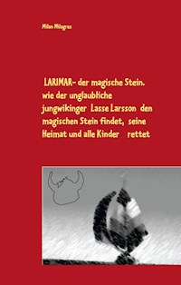 LARIMAR – der magische Stein. - Milan Milagres - E-Book