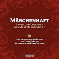 Märchenhaft – Sagen und Legenden aus der Mark Brandenburg -  - Hörbuch