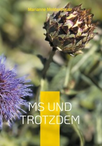 MS und trotzdem - Marianne Moldenhauer - E-Book