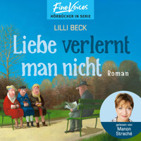 Liebe verlernt man nicht - Lilli Beck, Band 2 (ungekürzt) - Lilli Beck - Hörbuch