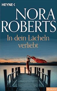 In dein Lächeln verliebt - Nora Roberts - E-Book