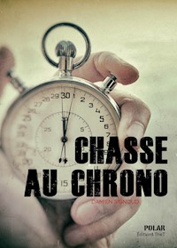 Chasse au chrono - Damien Signoud - E-Book