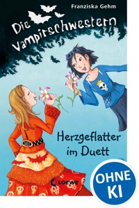 Die Vampirschwestern (Band 4) – Herzgeflatter im Duett - Franziska Gehm - E-Book