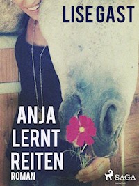 Anja lernt reiten - Lise Gast - E-Book