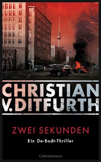 Zwei Sekunden - Christian Ditfurth - E-Book