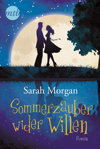 Sommerzauber wider Willen - Sarah Morgan - E-Book
