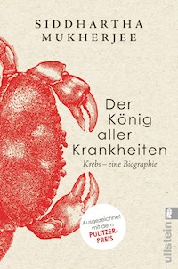 Der König aller Krankheiten - Siddhartha Mukherjee - E-Book