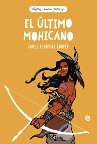 El último mohicano - James Fenimore Cooper - E-Book