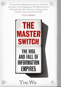 The Master Switch - Tim Wu - E-Book
