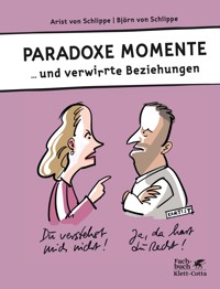 Paradoxe Momente - Arist von Schlippe - E-Book