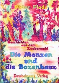 Die Monzen und die Bozenbauz - Dieter Flade - E-Book