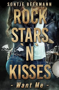 Rockstars `n` Kisses - Want Me - Sontje Beermann - E-Book