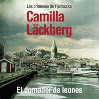El domador de leones - Camilla Läckberg - Hörbuch