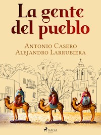 La gente del pueblo - Antonio Casero - E-Book