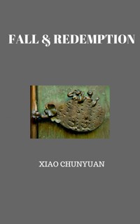 Fall & Redemption - Chunyuan Xiao - E-Book