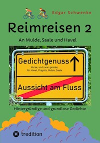 Reimreisen 2 - Von Ortsnamen und Ortsansichten zu hintergründigen und grundlosen Gedichten mit Sprachwitz - Edgar Schwenke - E-Book