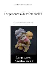 Large scores Shiastemback 1 - Juan Manuel Gonzalez Sanchez - E-Book