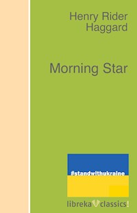 Morning Star - H. Rider Haggard - E-Book