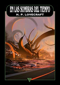 En las sombras del tiempo - H. P. Lovecraft - E-Book