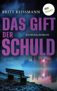 Das Gift der Schuld - oder: Die Einsamkeit der Nacht - Britt Reißmann - E-Book