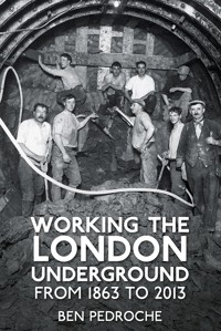 Working the London Underground - Ben Pedroche - E-Book
