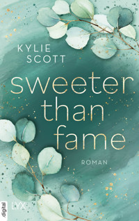 Sweeter than Fame - Kylie Scott - E-Book