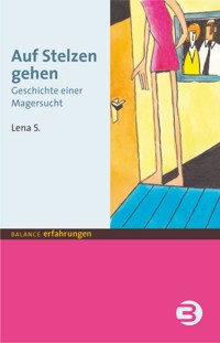 Auf Stelzen gehen - Lena S - E-Book