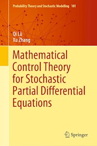 Mathematical Control Theory for Stochastic Partial Differential Equations - Qi Lü - E-Book