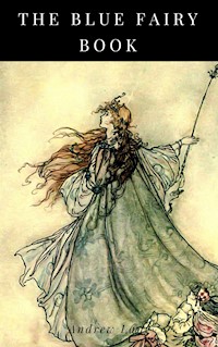 The Blue Fairy Book - Andrew Lang - E-Book