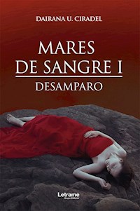 Mares de sangre I - Dairana U. Ciradel - E-Book