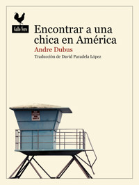 Encontrar a una chica en América - Andre Dubus - E-Book