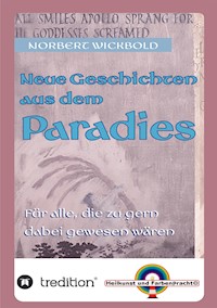 Neue Geschichten aus dem Paradies - Norbert Wickbold - E-Book