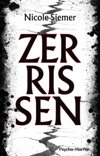 Zerrissen: Psycho-Horror - Nicole Siemer - E-Book