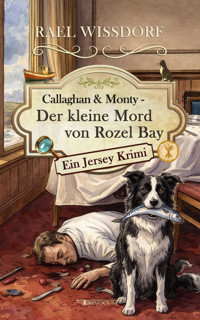 Callaghan & Monty - Der kleine Mord von Rozel Bay - Rael Wissdorf - E-Book