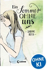Ein Sommer ohne uns - Sabine Both - E-Book