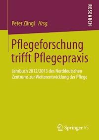 Pflegeforschung trifft Pflegepraxis -  - E-Book