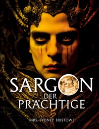 Sargon der Prächtige - Heidi Neugebauer - E-Book