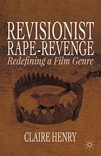 Revisionist Rape-Revenge - Claire Henry - E-Book