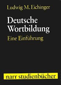 Deutsche Wortbildung - Ludwig M. Eichinger - E-Book