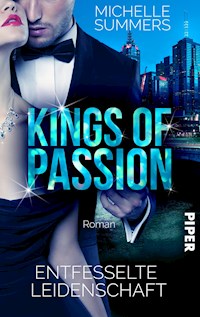 Kings of Passion - Entfesselte Leidenschaft - Michelle Summers - E-Book
