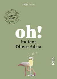 Oh! Italiens Obere Adria - Anita Rossi - E-Book