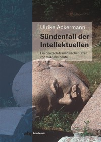 Sündenfall der Intellektuellen - Ulrike Ackermann - E-Book