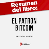 Resumen del libro "El patrón Bitcoin" de Saifedean Ammous - Leader Summaries - Hörbuch