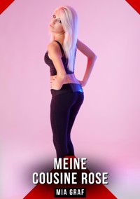 Meine Cousine Rose - Mia Graf - E-Book